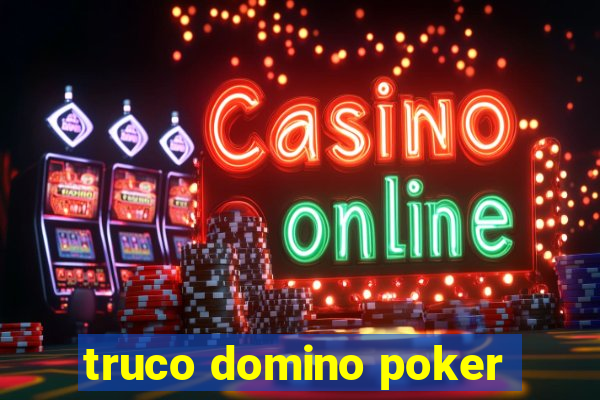 truco domino poker